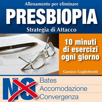 Presbiopia. Strategia di attacco - Gustavo Guglielmotti - ebook