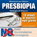 Presbiopia. Strategia di attacco