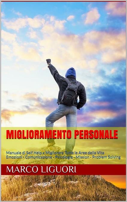Miglioramento personale - Marco Liguori - ebook