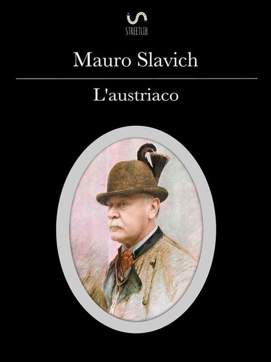 L' austriaco - Mauro Slavich - ebook