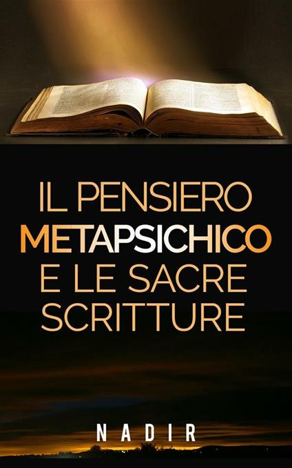 Il pensiero metapsichico e le Sacre Scritture - Nadir - ebook