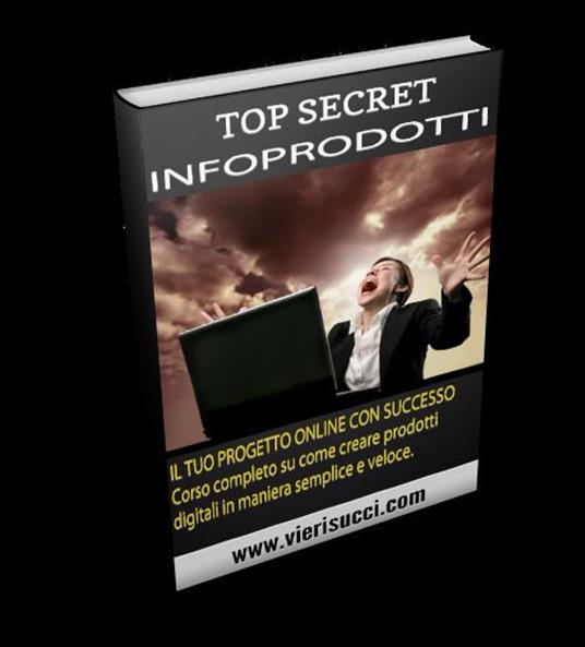 Come creare il tuo infoprodotto - Succi Vieri - ebook