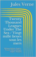 Twenty thousand leagues under the sea-Vingt mille lieues sous les mers. Ediz. bilingue