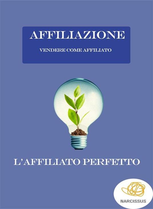 Vendere come affiliato - Luca - ebook