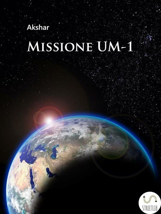 Missione UM-1 - Akshar - ebook