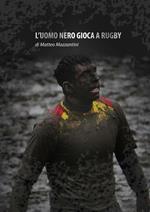 L' uomo nero gioca a rugby