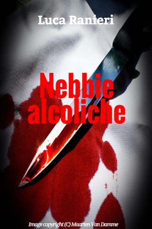 Nebbie alcoliche - Luca Ranieri - ebook