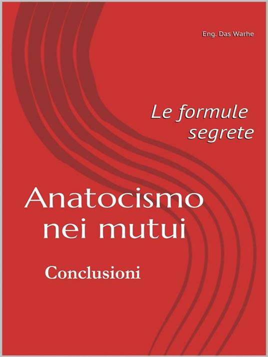Anatocismo nei mutui: le formule segrete. Vol. 2 - Eng. Das Warhe - ebook