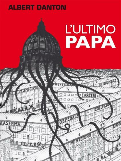 L' ultimo papa - Albert Danton - ebook