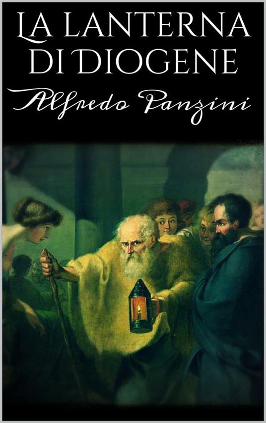 La lanterna di Diogene - Alfredo Panzini - ebook