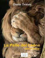 La pelle del leone. Storia beòria