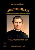 La chiave del paradiso. In mano al cattolico che pratica i doveri di buon cristiano