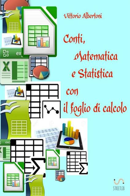 Conti, matematica e statistica con il foglio di calcolo - Vittorio Albertoni - copertina