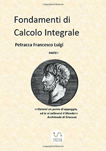 Fondamenti di calcolo integrale. Vol. 1 - Francesco Luigi Petracca - copertina