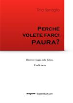 Perché volete farci paura?