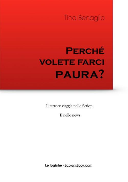 Perché volete farci paura? - Tina Benaglio - copertina
