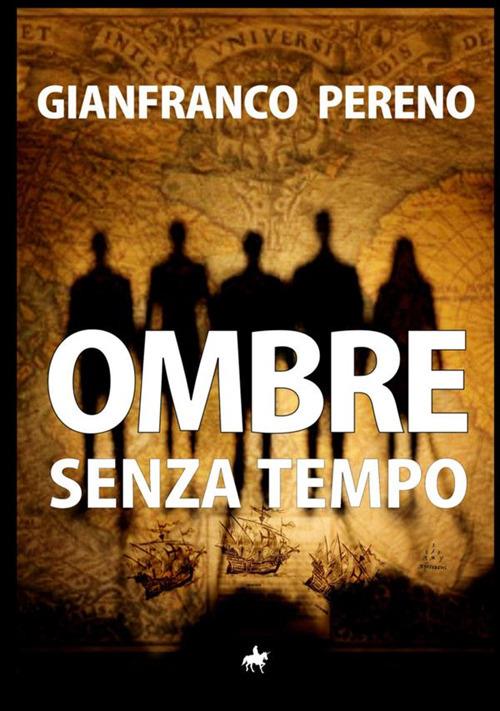 Ombre senza tempo - Gianfranco Pereno - copertina