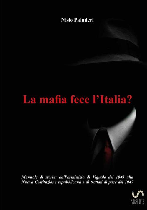 La mafia fece l'Italia? - Nisio Palmieri - copertina