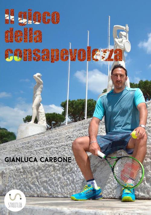 Il gioco della consapevolezza - Gianluca Carbone - copertina