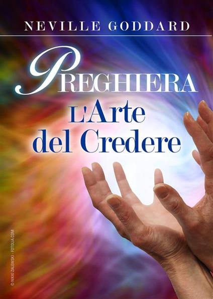 Preghiera. L'arte del credere - Neville Goddard - copertina