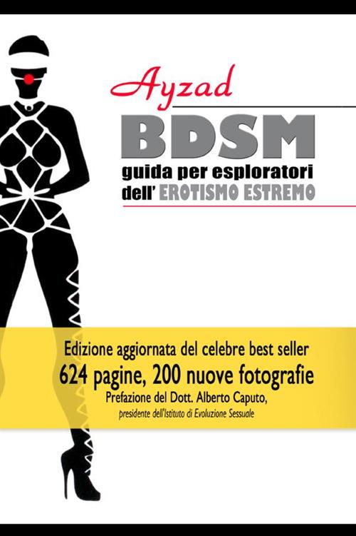 BDSM. Guida per esploratori dell'erotismo estremo - Ayzad - copertina