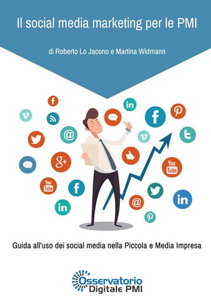 Il social media marketing per le PMI. Guida all'uso dei social media nella piccola e media impresa - Roberto Lo Jacono,Martina Widmann - copertina