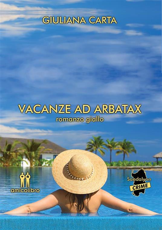 Vacanze ad Arbatax - Giuliana Carta - ebook