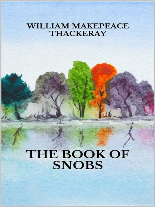 The book of snobs - William Makepeace Thackeray - ebook