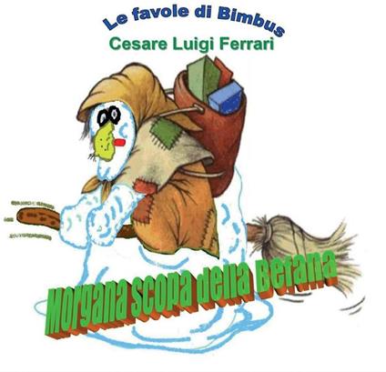Morgana scopa della Befana - Cesare Luigi Ferrari - copertina