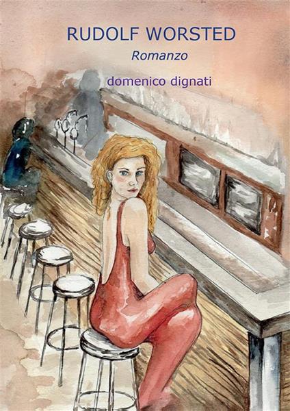 Rudolf Worsted - Domenico Dignati - ebook