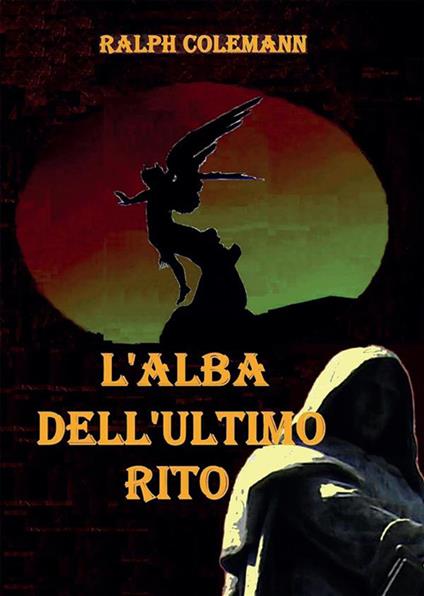 L' alba dell'ultimo rito - Ralph Colemann - ebook