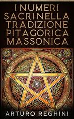 I numeri sacri nella tradizione pitagorica massonica