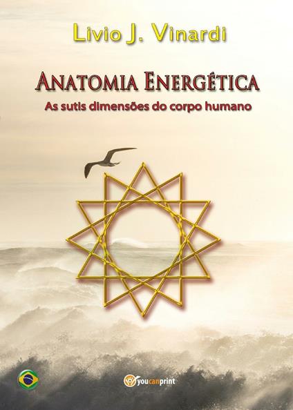 Anatomia energética. As sutis dimensões do corpo humano - Livio J. Vinardi - copertina