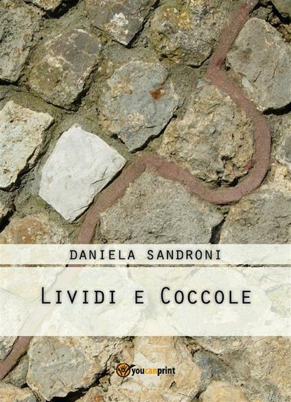 Lividi e coccole - Daniela Sandroni - ebook