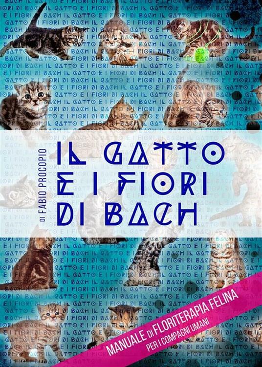 Il gatto e i fiori di Bach - Fabio Procopio - ebook