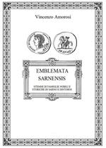 Emblemata Sarnensis. Stemmi di famiglie nobili e storiche di Sarno e dintorni