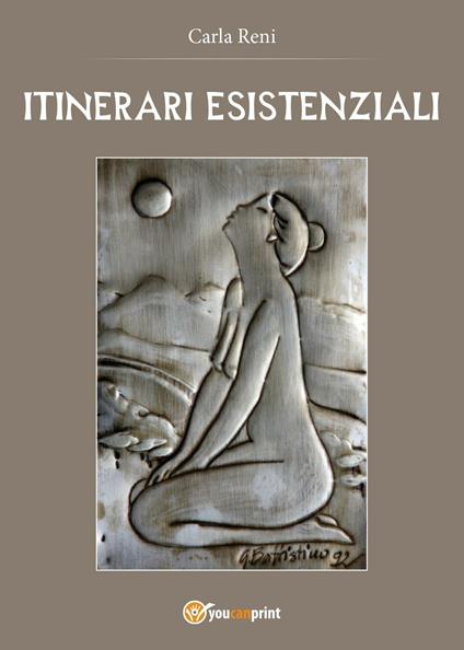 Itinerari esistenziali - Carla Reni - copertina