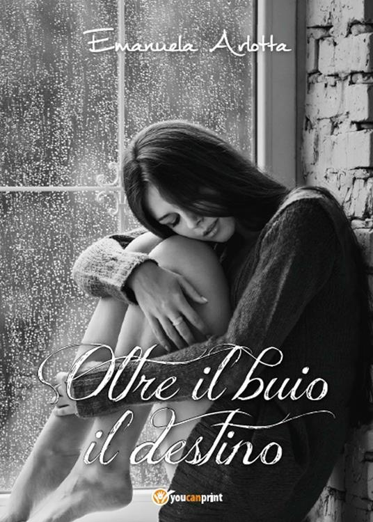 Oltre il buio il destino - Emanuela Arlotta - copertina