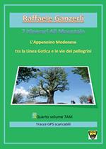 7 itinerari all mountain. L'Appennino modenese tra la Linea Gotica e le vie dei pellegrini