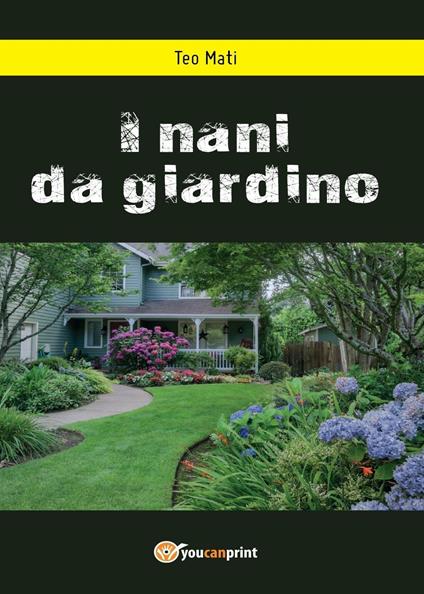 I nani da giardino - Teo Mati - copertina