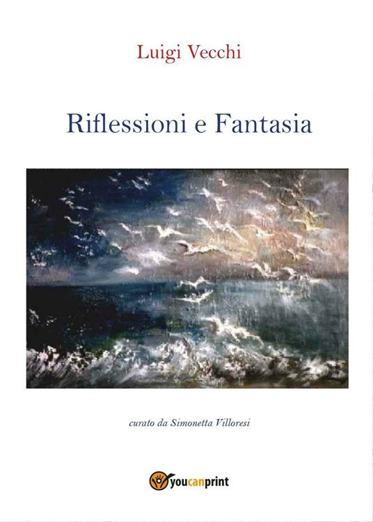 Riflessioni e fantasia - Luigi Vecchi - copertina