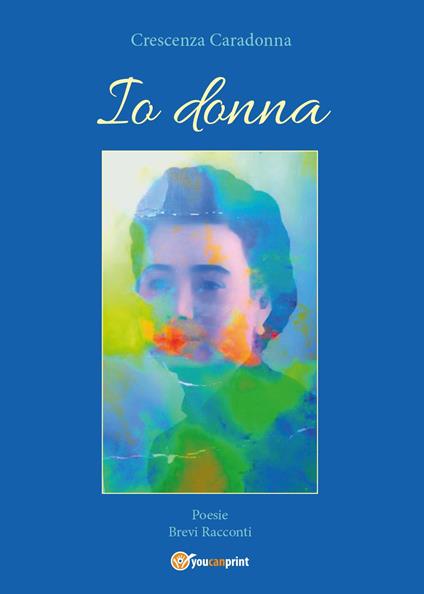 Io donna - Crescenza Caradonna - copertina