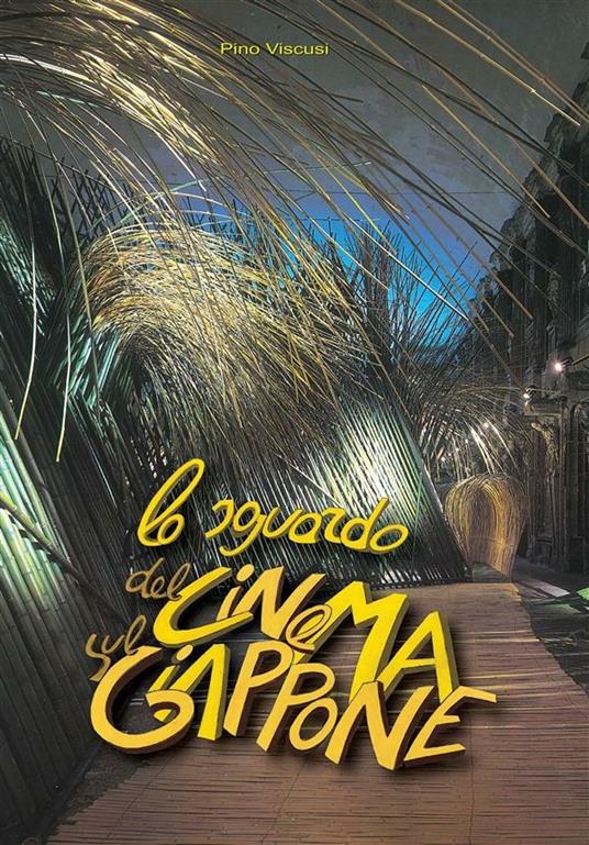 Lo sguardo del cinema sul Giappone - Pino Viscusi - ebook