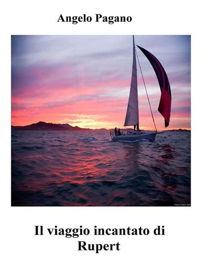 Il viaggio incantato di Rupert - Angelo Pagano - ebook