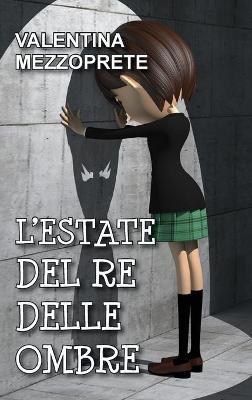 L' estate del re delle ombre - Valentina Mezzoprete - copertina