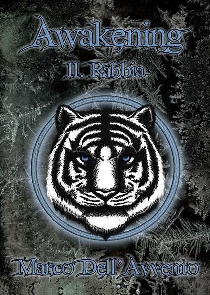 La rabbia. Awakening. Vol. 2 - Marco Dell'Avvento - copertina