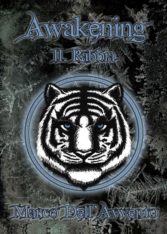 La rabbia. Awakening. Vol. 2 - Marco Dell'Avvento - copertina
