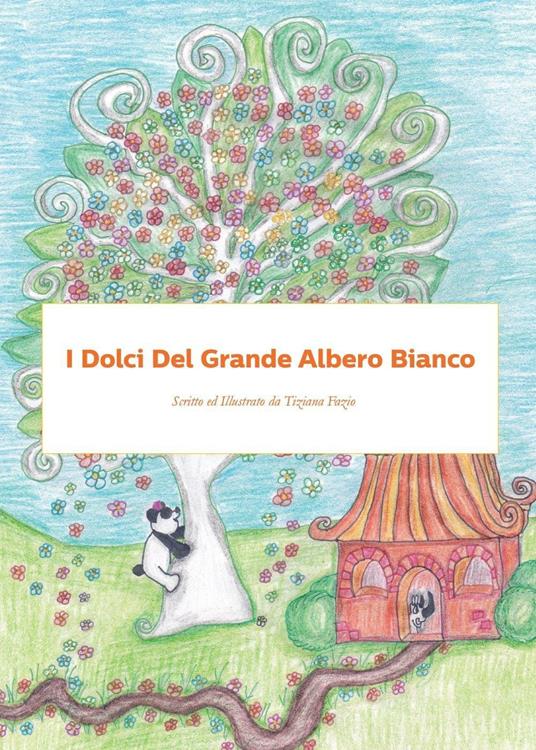 I dolci del grande albero bianco - Tiziana Fazio - copertina