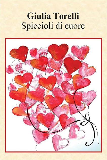 Spiccioli di cuore - Giulia Torelli - ebook