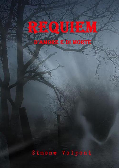 Requiem d'amore e di morte - Simone Volponi - ebook
